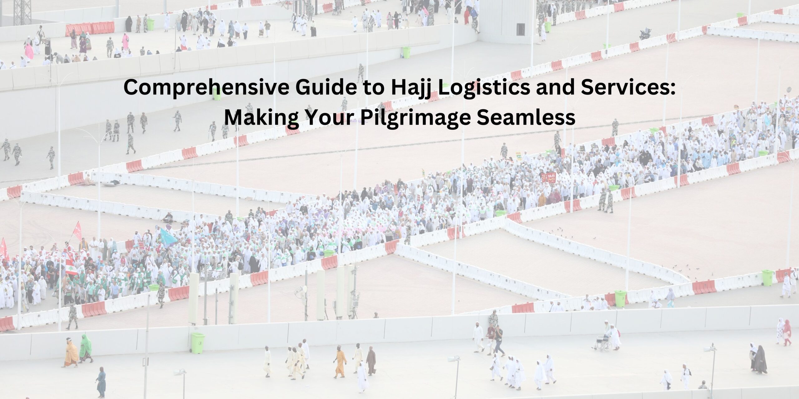 hajj logistics and services