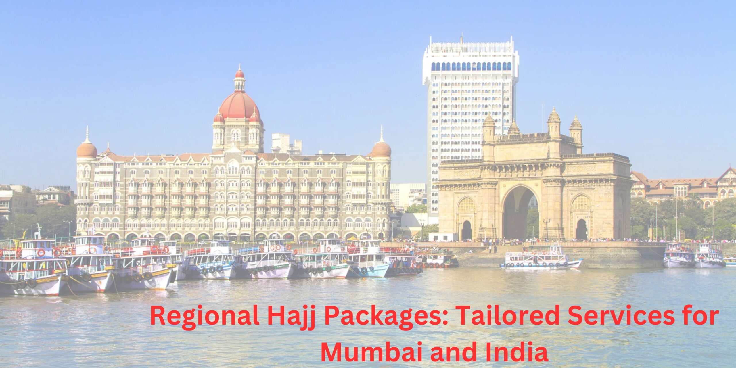 Hajj Packages focused on Mumbai and India